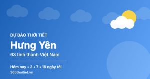 Thời tiết Hưng Yên hôm nay và 16 ngày tới