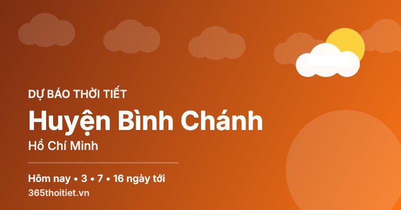 Thời tiết Huyện Bình Chánh Hồ Chí Minh hôm nay và 16 ngày tới