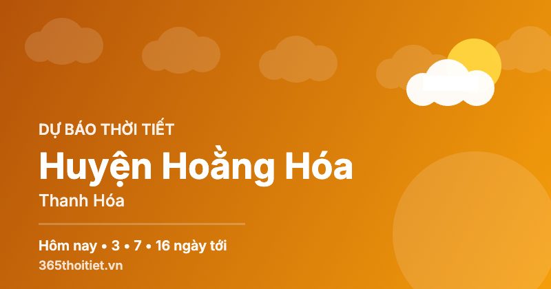 Thời tiết Huyện Hoằng Hóa Thanh Hóa hôm nay và 16 ngày tới