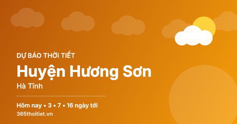 Thời tiết Huyện Hương Sơn Hà Tĩnh hôm nay và 16 ngày tới