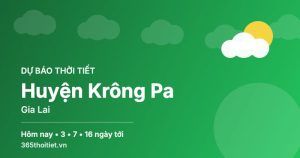 Thời tiết Huyện Krông Pa Gia Lai hôm nay và 16 ngày tới