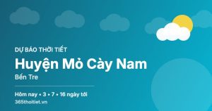 Thời tiết Huyện Mỏ Cày Nam Bến Tre hôm nay và 16 ngày tới