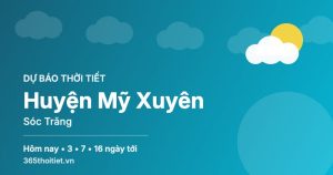 Thời tiết Huyện Mỹ Xuyên Sóc Trăng hôm nay và 16 ngày tới