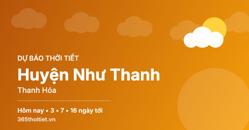 Thời tiết Huyện Như Thanh Thanh Hóa hôm nay và 16 ngày tới