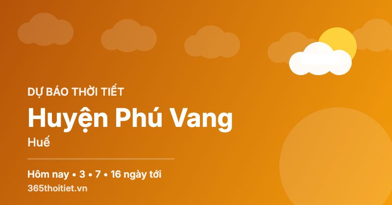 Thời tiết Huyện Phú Vang Huế hôm nay và 16 ngày tới