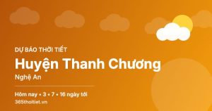 Thời tiết Huyện Thanh Chương Nghệ An hôm nay và 16 ngày tới