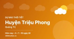 Thời tiết Huyện Triệu Phong Quảng Trị hôm nay và 16 ngày tới
