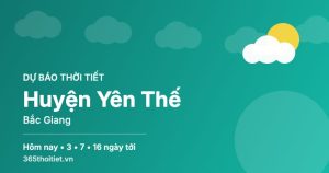 Thời tiết Huyện Yên Thế Bắc Giang hôm nay và 16 ngày tới