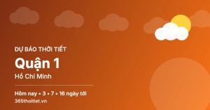 Thời tiết Quận 1 Hồ Chí Minh hôm nay và 16 ngày tới