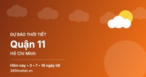 Thời tiết Quận 11 Hồ Chí Minh hôm nay và 16 ngày tới