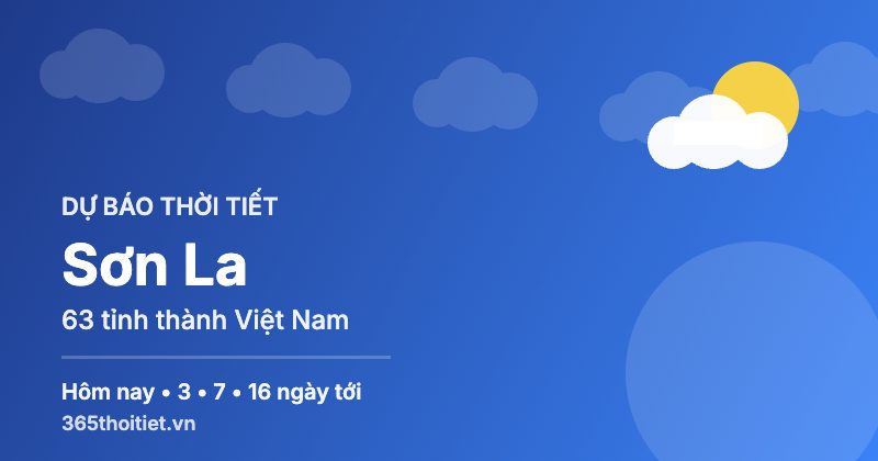 Thời tiết Sơn La hôm nay và 16 ngày tới