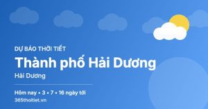 Thời tiết Thành phố Hải Dương Hải Dương hôm nay và 16 ngày tới